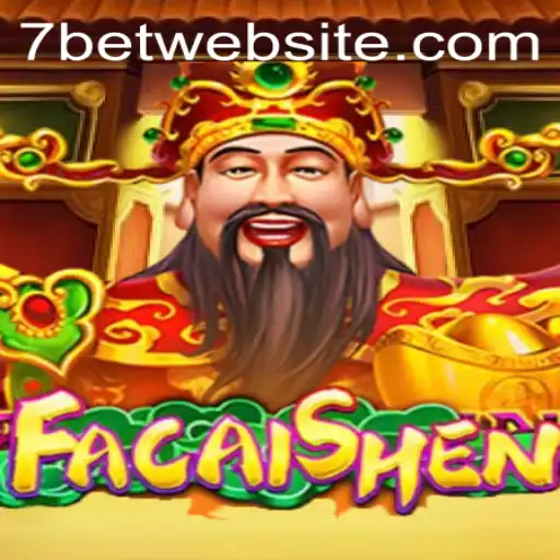 Exploring the Fascinating World of FaCaiShen: A 7BET Gaming Experience